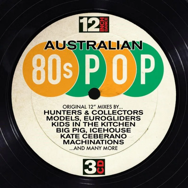 12 Inch Dance: Australian 80s Pop