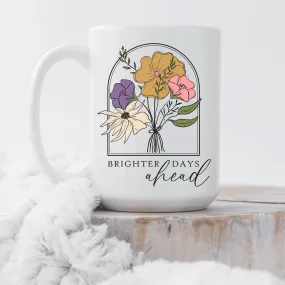 Brighter Days Mug