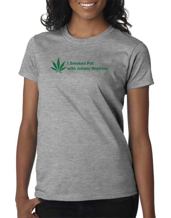 I Smoked Pot With Johnny Hopkins T-shirt