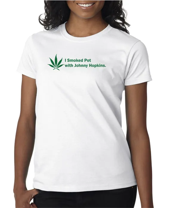 I Smoked Pot With Johnny Hopkins T-shirt