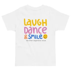 Laugh. Dance. Smile Toddler Tee